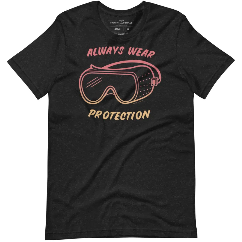 Cognitive Surplus Always Wear Protection - Lab Goggles Graphic Tee* Unisex Graphic Tees | Chemistry