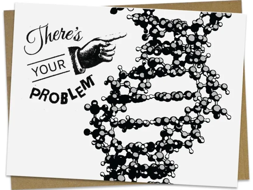 Cognitive Surplus DNA: There’s Your Problem! - Genetics Greeting Card | * Greeting Cards | Microbiology