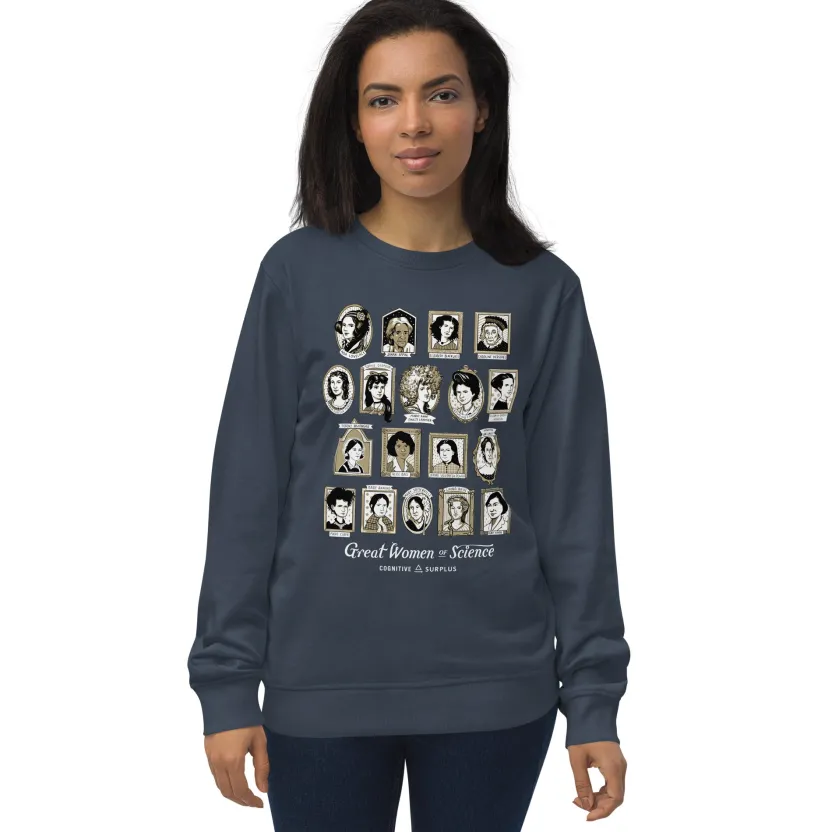 Cognitive Surplus Great Women of Science Sweatshirt - Organic* Sweatshirts