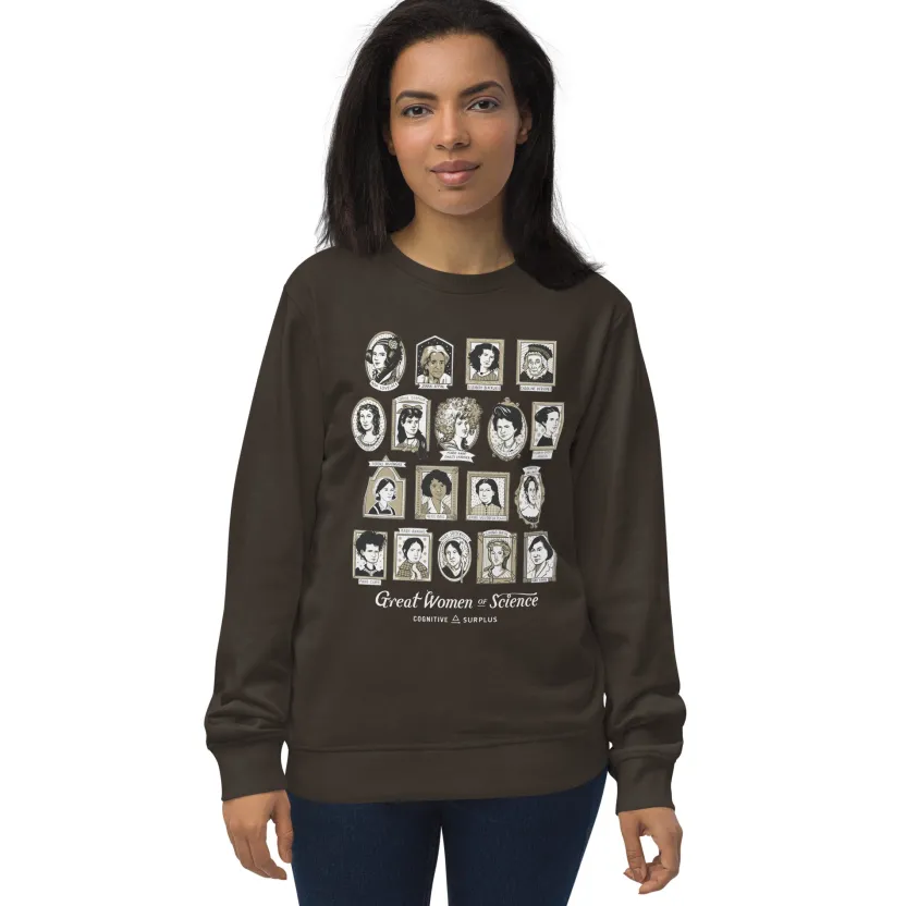 Cognitive Surplus Great Women of Science Sweatshirt - Organic* Sweatshirts