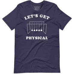 Cognitive Surplus Let's Get Physical Graphic Tee* Unisex Graphic Tees | Physics