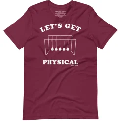 Cognitive Surplus Let's Get Physical Graphic Tee* Unisex Graphic Tees | Physics