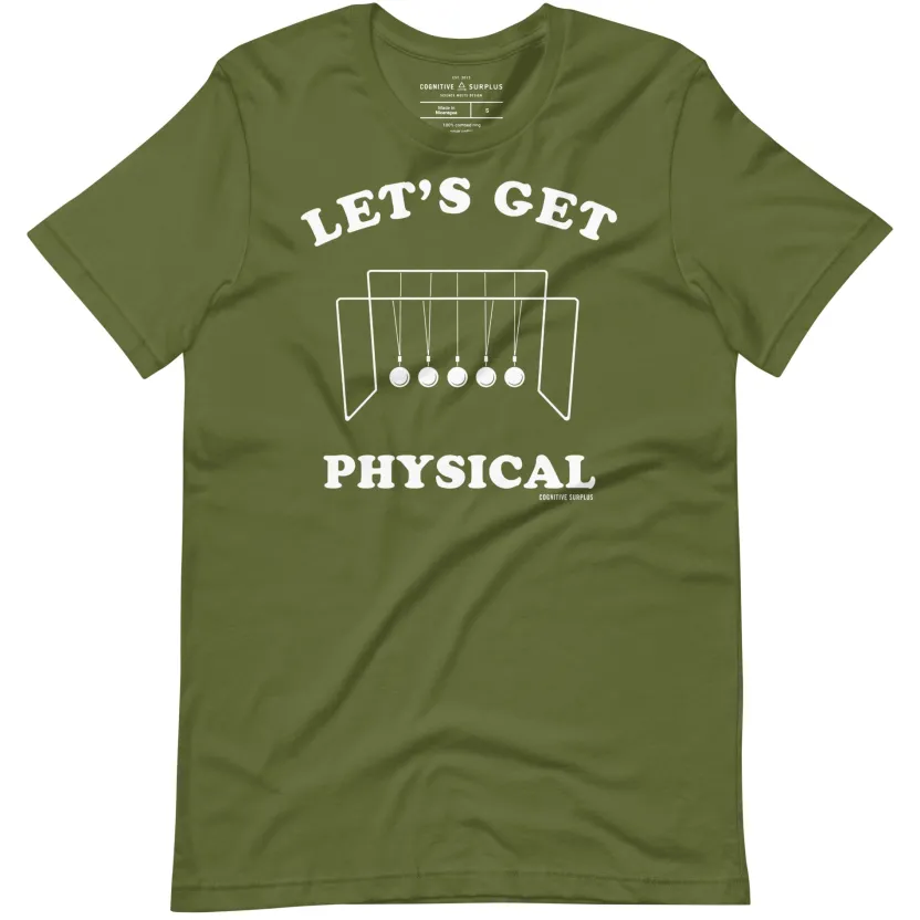 Cognitive Surplus Let's Get Physical Graphic Tee* Unisex Graphic Tees | Physics
