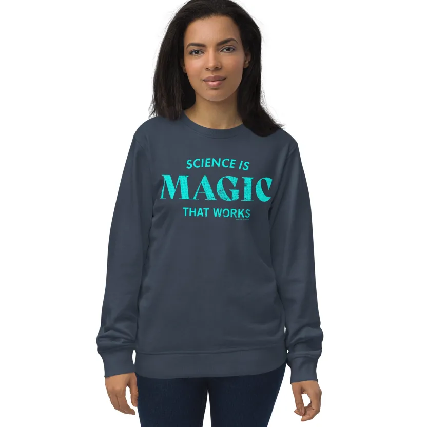 Cognitive Surplus Science is Magic Sweatshirt - Organic* Sweatshirts