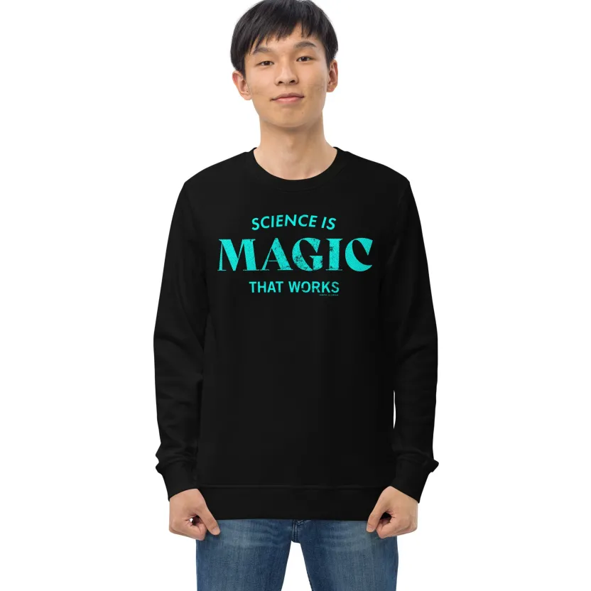 Cognitive Surplus Science is Magic Sweatshirt - Organic* Sweatshirts