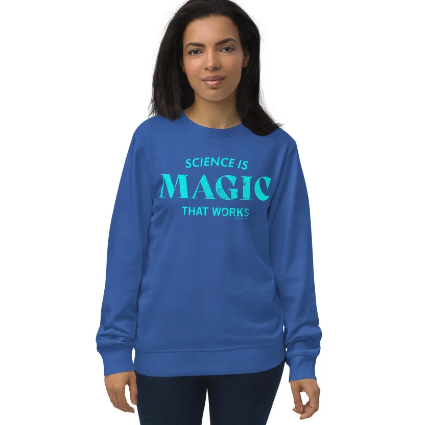 Cognitive Surplus Science is Magic Sweatshirt - Organic* Sweatshirts