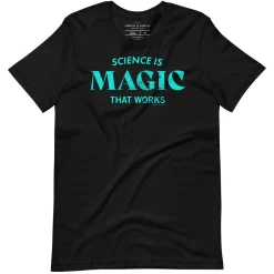 Cognitive Surplus Science is Magic That Works Typography Graphic Tee* Unisex Graphic Tees | Physics