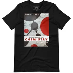 Cognitive Surplus Solving Problems With Chemistry Graphic Tee* Unisex Graphic Tees | Chemistry